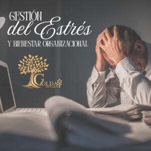Gestión del Estrés y Bienestar Organizacional